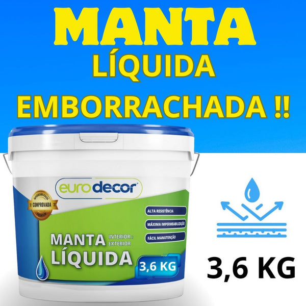 Manta Líquida 3,6kg Emborrachada Impermeabilizante Eurodecor 3.6kg e 1kg